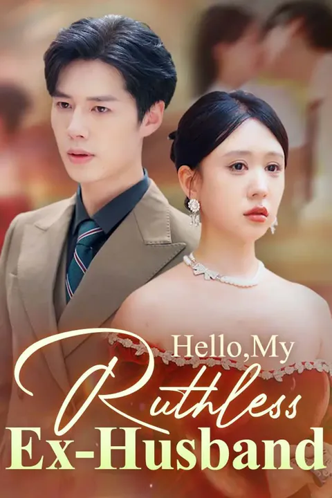 Hello, My Ruthless Ex-Husband poster