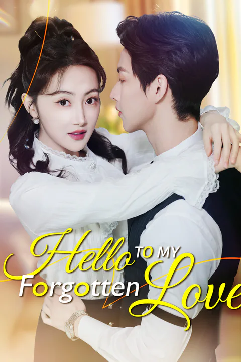 Hello to my forgotten love poster
