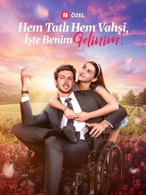 Hem Tatlı Hem Vahşi, İşte Benim Gelinim! afişi