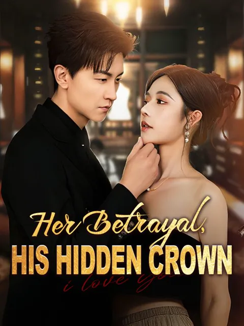 Her Betrayal, His Hidden Crown (DUBBED) poster
