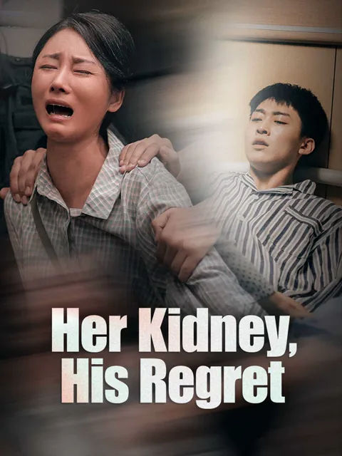 Her Kidney, His Regret poster