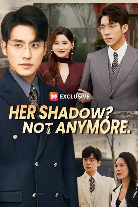 (Dubbed) Her Shadow? Not Anymore. poster