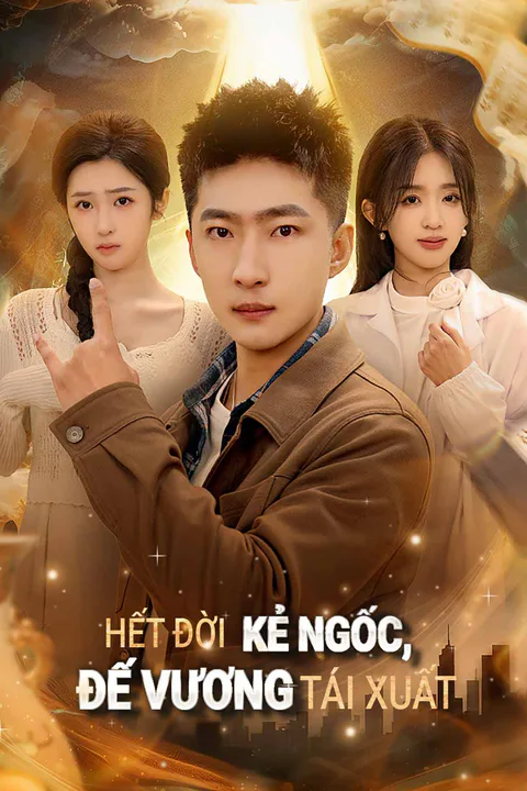 Poster Hết Đời Kẻ Ngốc, Đế Vương Tái Xuất