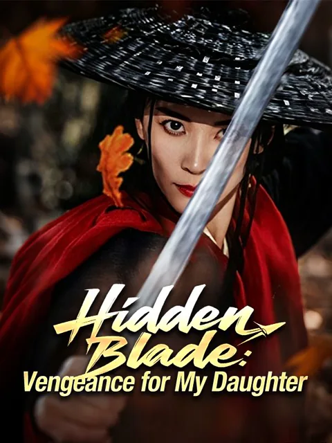 Hidden Blade: Vengeance for My Daughter poster