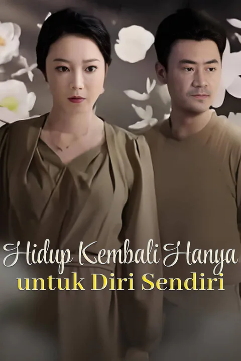 Poster Hidup Kembali Hanya untuk Diri Sendiri-1