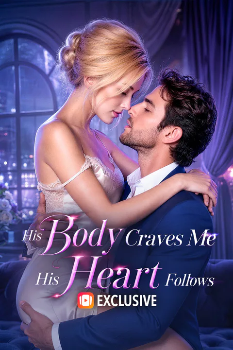 His Body Craves Me, His Heart Follows poster