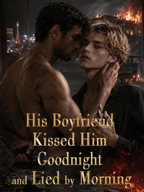 His Boyfriend Kissed Him Goodnight and Lied by Morning poster