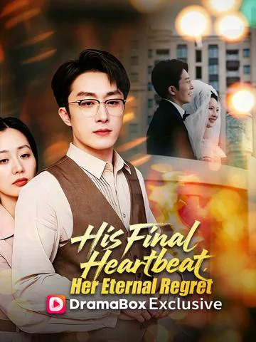 His Final Heartbeat, Her Eternal Regret poster