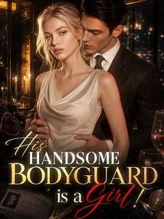 His Handsome Bodyguard is a Girl！ poster