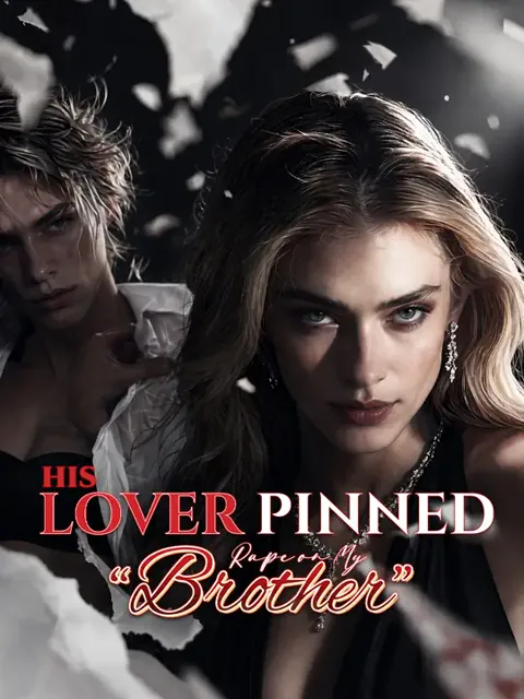 His Lover Pinned Rape on My “Brother” poster
