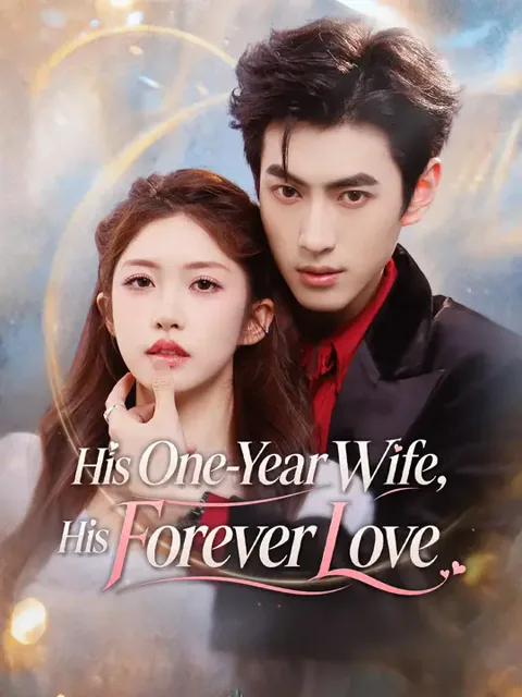 His One-Year Wife, His Forever Love poster