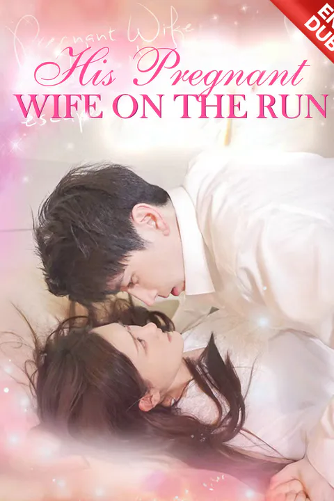 (Dubbed) His Pregnant Wife On The Run poster