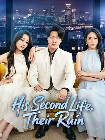 His Second Life, Their Ruin poster
