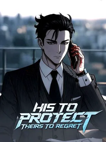 His to Protect, Theirs to Regret poster
