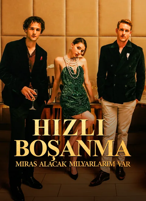 Hızlı Boşanma, Miras Alacak Milyarlarım Var afişi