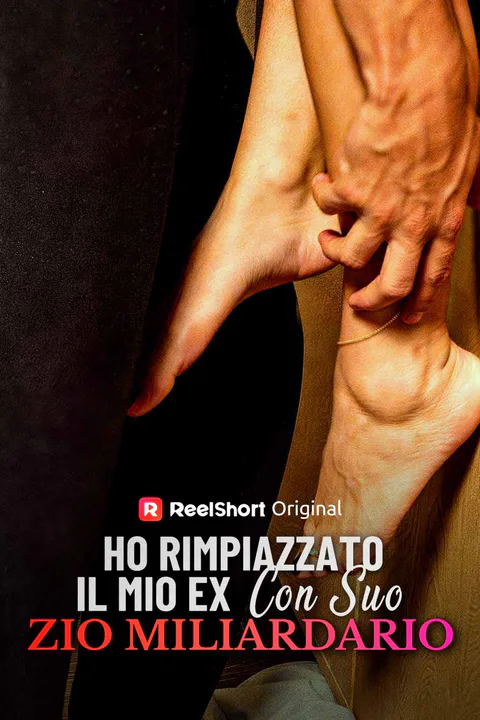 Locandina di Ho rimpiazzato il mio ex con suo zio miliardario