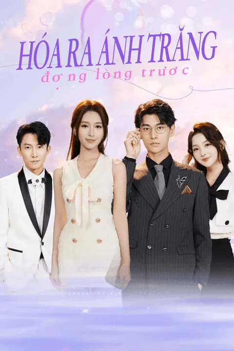 Poster Hóa ra ánh trăng động lòng trước.