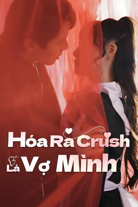 Poster Hóa Ra Crush Là Vợ Mình