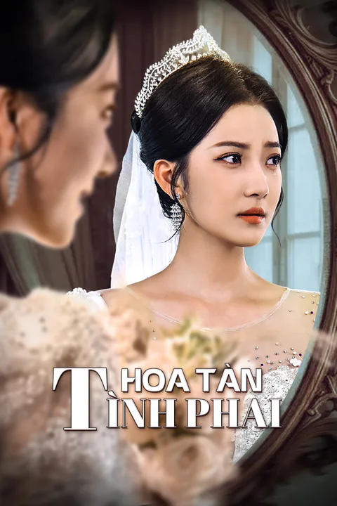 Poster Hoa Tàn Tình Phai (Lồng tiếng)