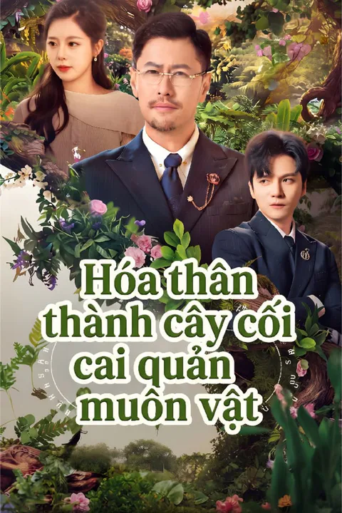 Poster Hóa thân thành cây cối cai quản muôn vật