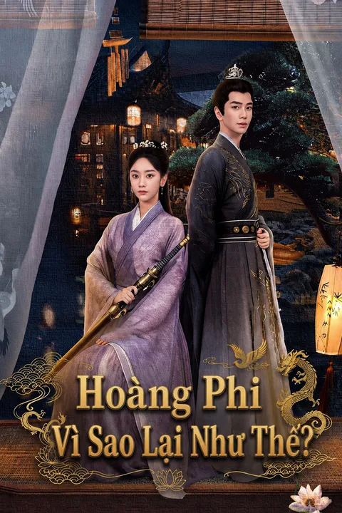 Poster Hoàng Phi Vì Sao Lại Như Thế?