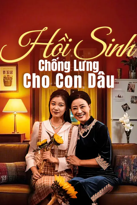 Poster Hồi Sinh Chống Lưng Cho Con Dâu