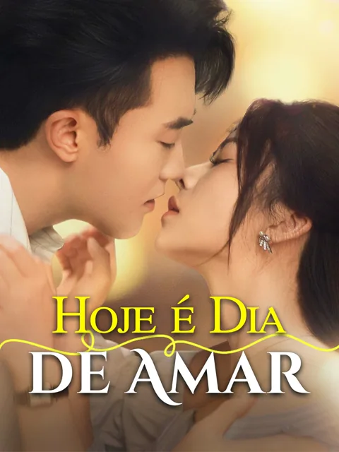 Pôster de Hoje é Dia de Amar