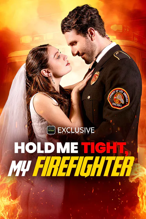 Hold Me Tight, My Firefighter poster