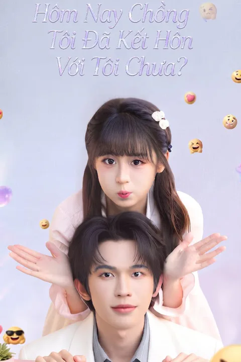 Poster Hôm Nay Chồng Tôi Đã Kết Hôn Với Tôi Chưa?