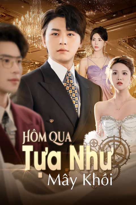 Poster Hôm Qua Tựa Như Mây Khói