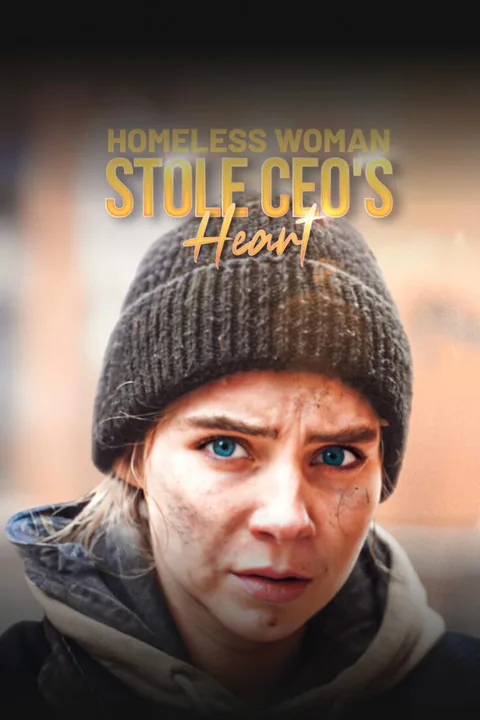 HOMELESS WOMAN STOLE CEO'S HEART poster