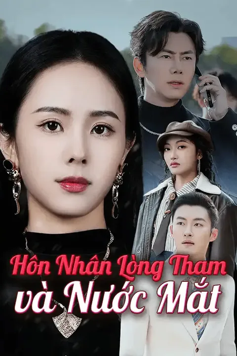 Poster Hôn Nhân Lòng Tham và Nước Mắt
