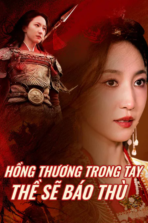 Poster Hồng Thương Trong Tay Thề Sẽ Báo Thù