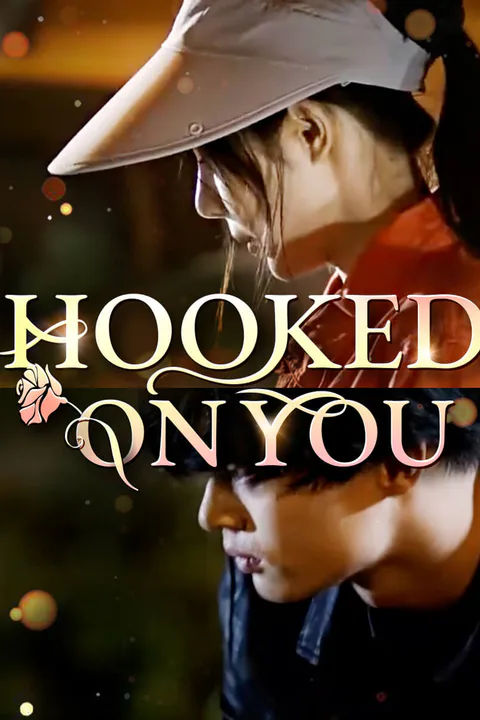 Hooked On You poster