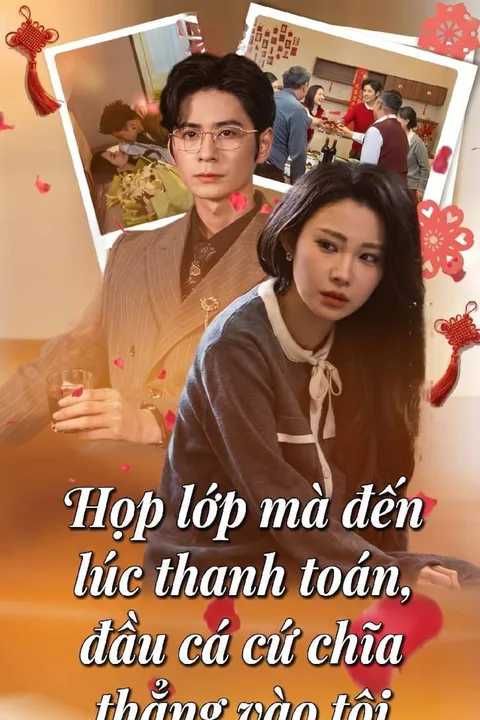 Poster Họp lớp mà đến lúc thanh toán, đầu cá cứ chĩa thẳng vào tôi