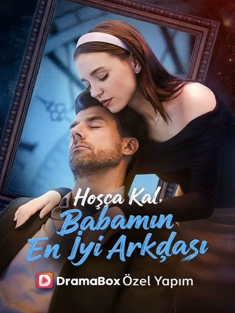 Hoşça Kal, Babamın En İyi Arkadaşı afişi