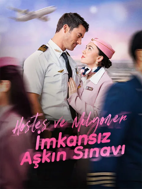 Hostes Ve Milyoner i̇mkansız aşkın sınavı afişi