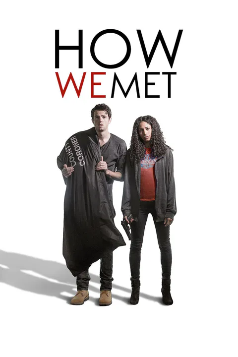 How We Met [Original] poster