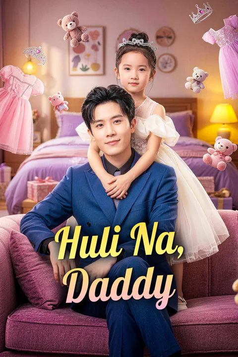 Poster ng Huli Na, Daddy