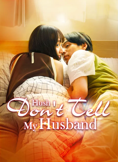 Hush, Don't Tell My Husband poster