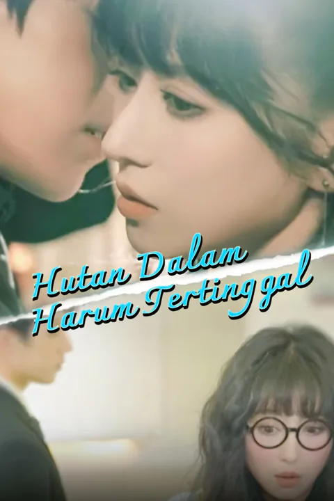 Poster Hutan Dalam Harum Tertinggal