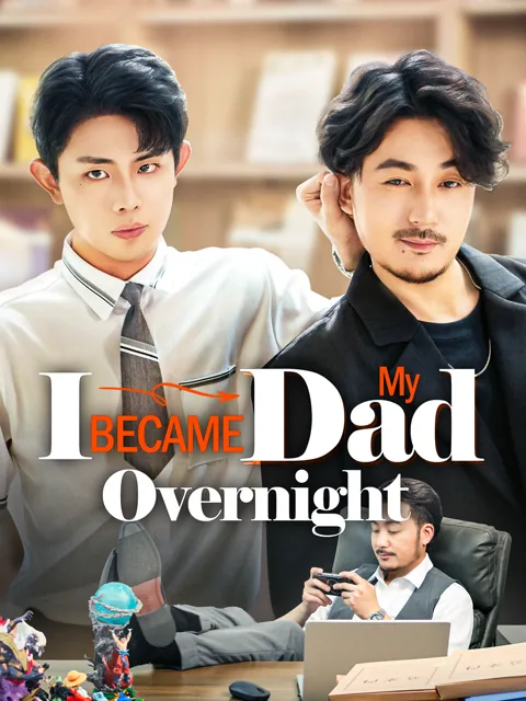 I Became My Dad Overnight poster