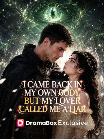 I Came Back in My Own Body, But My Lover Called Me a Liar poster
