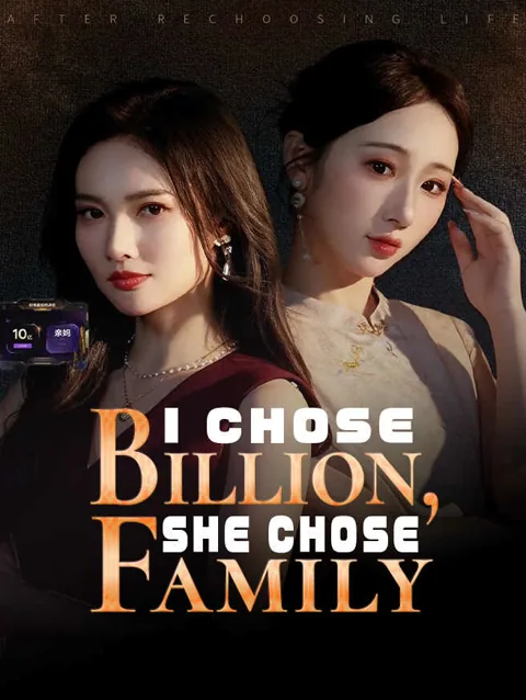 I Chose Billion She Chose Family poster