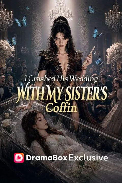 I Crashed His Wedding With My Sister's Coffin poster