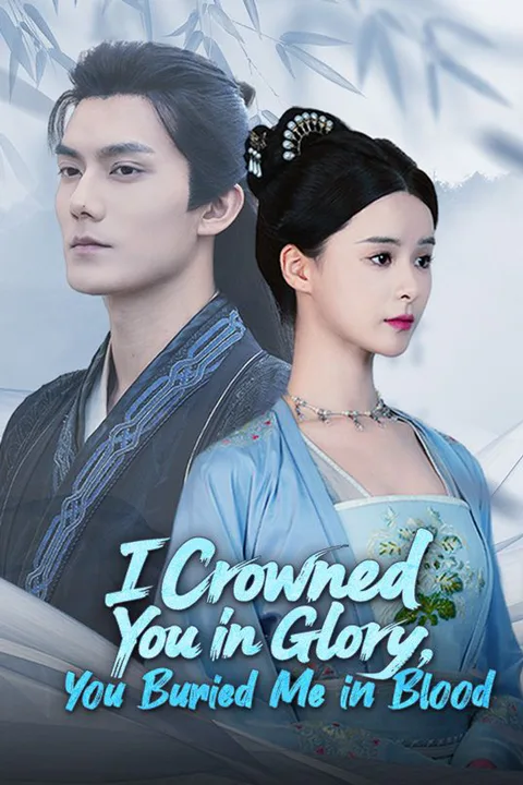 I Crowned You in Glory, You Buried Me in Blood poster