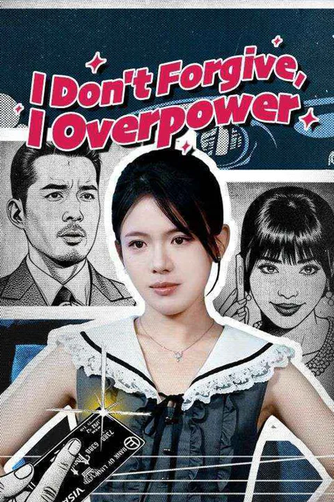 I Don't Forgive, I Overpower poster
