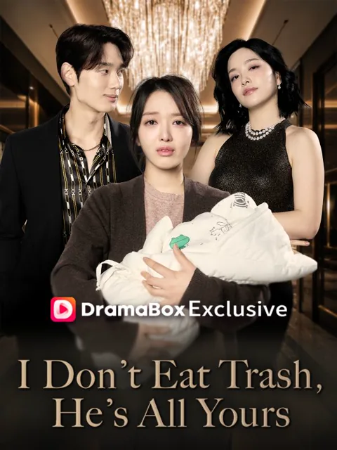 I Don't Eat Trash, He's All Yours poster