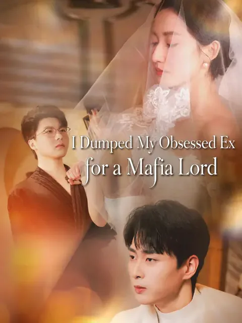 I Dumped My Obsessed Ex for a Mafia Lord poster