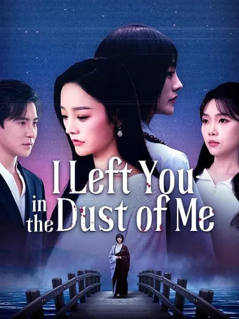 I Left You in the Dust of Me (DUBBED) poster